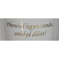 Urna felirat - Pihenésed legyen csendes